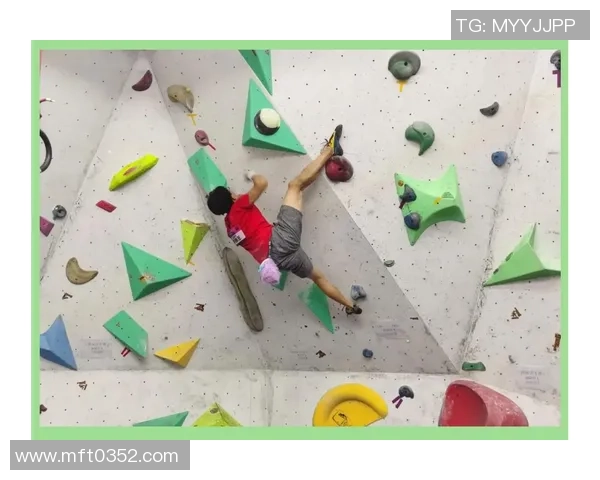 攀岩新手必看：全面提升个人能力的入门指南与技巧分享